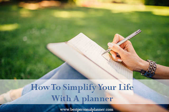 how to simplify your life with a personal planner