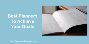 Best Planners To Achieve Your Goals