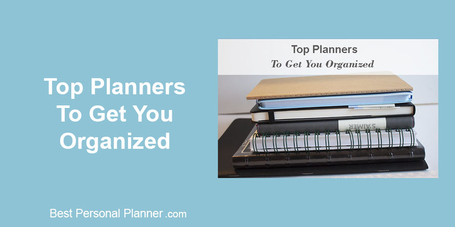 Top Planners To Get You Organized